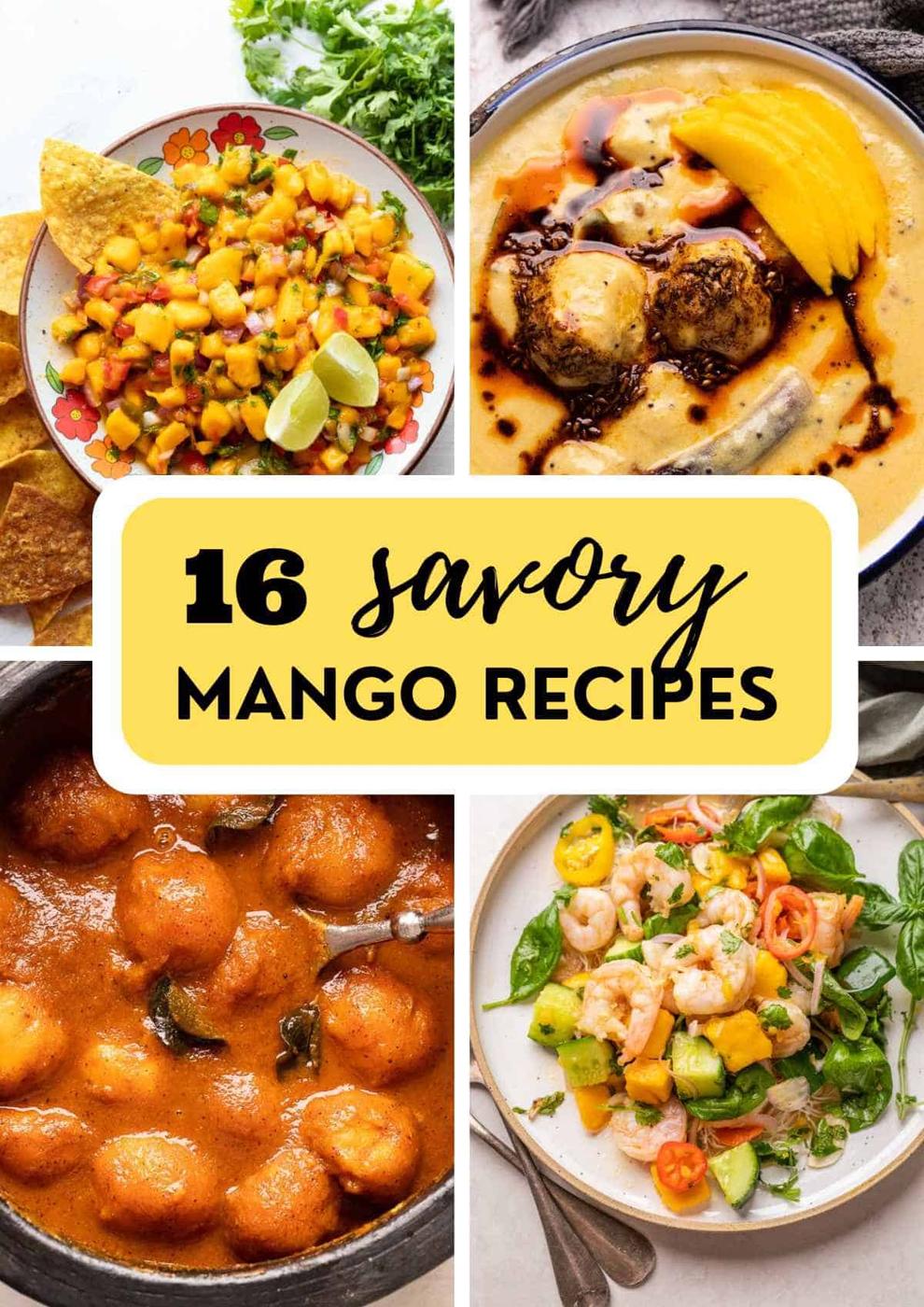 16 Insanely Delicious ways to eat Mangoes in Savoury Dishes