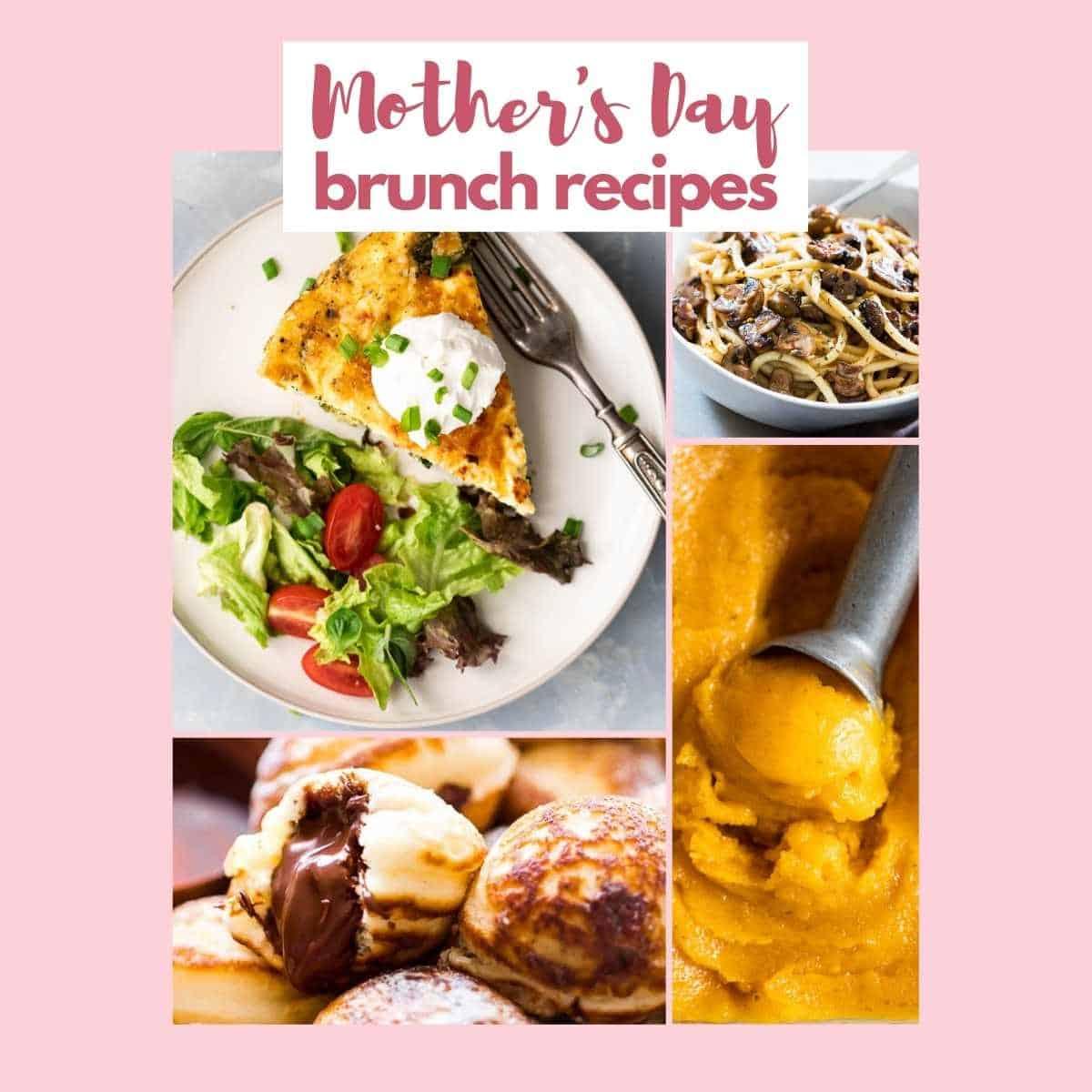 18 Mother’s Day Recipes that will make mom feel extra special