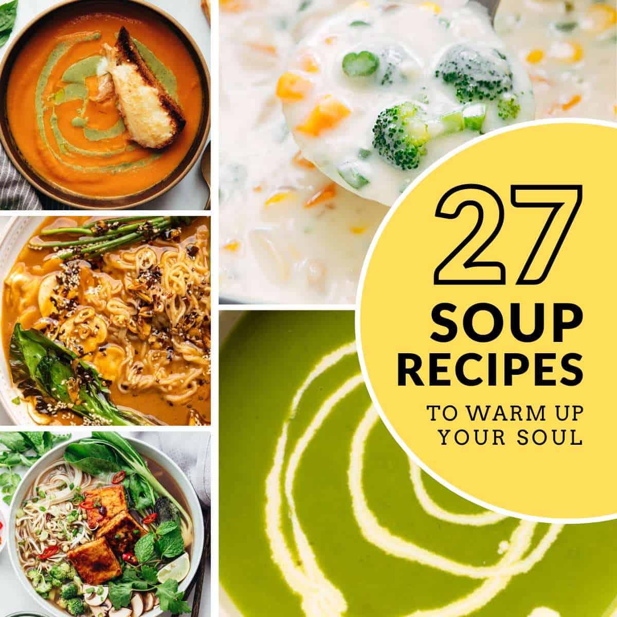 29 Comforting Soup Recipes to Warm you up!