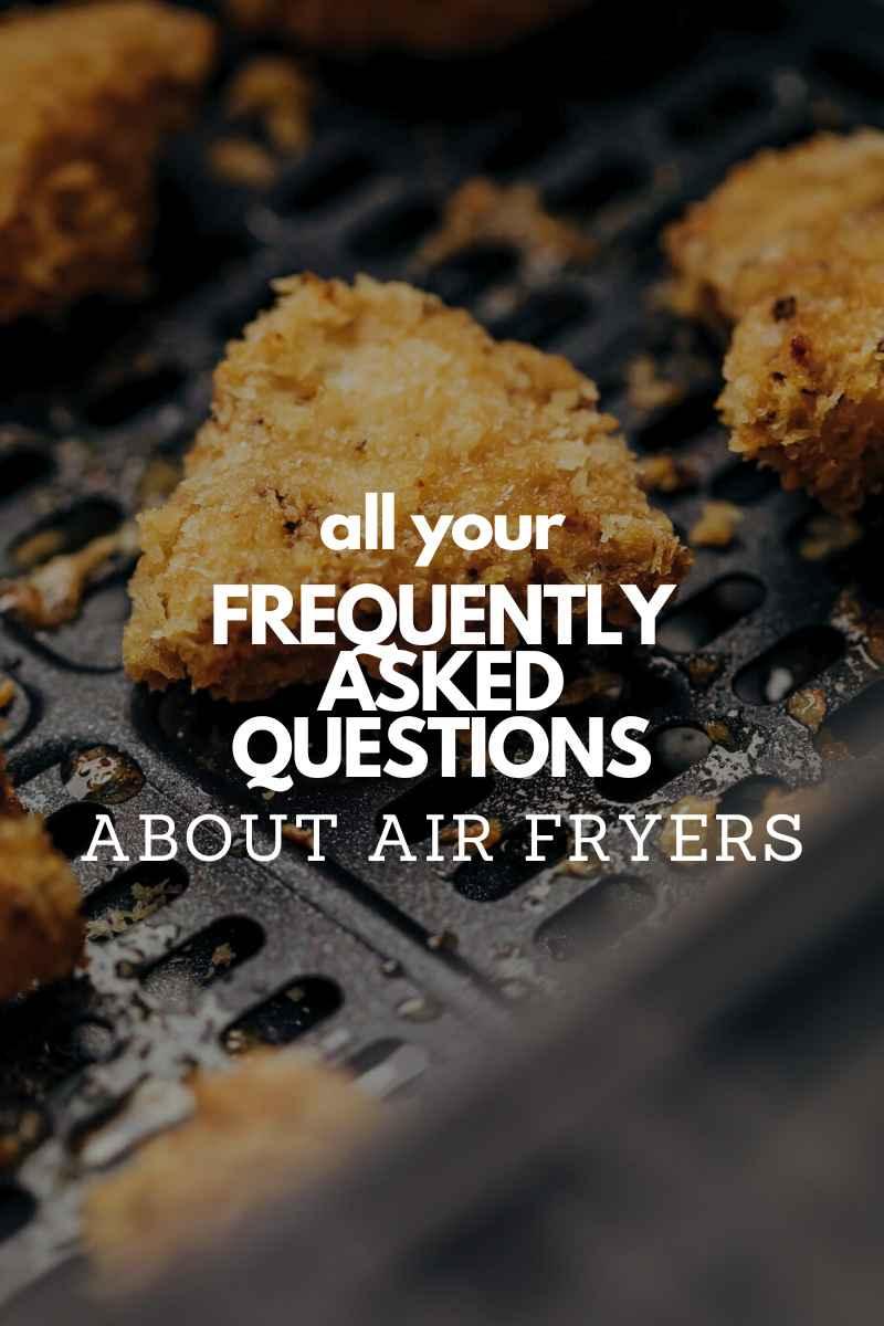 Air Fryer FAQs
