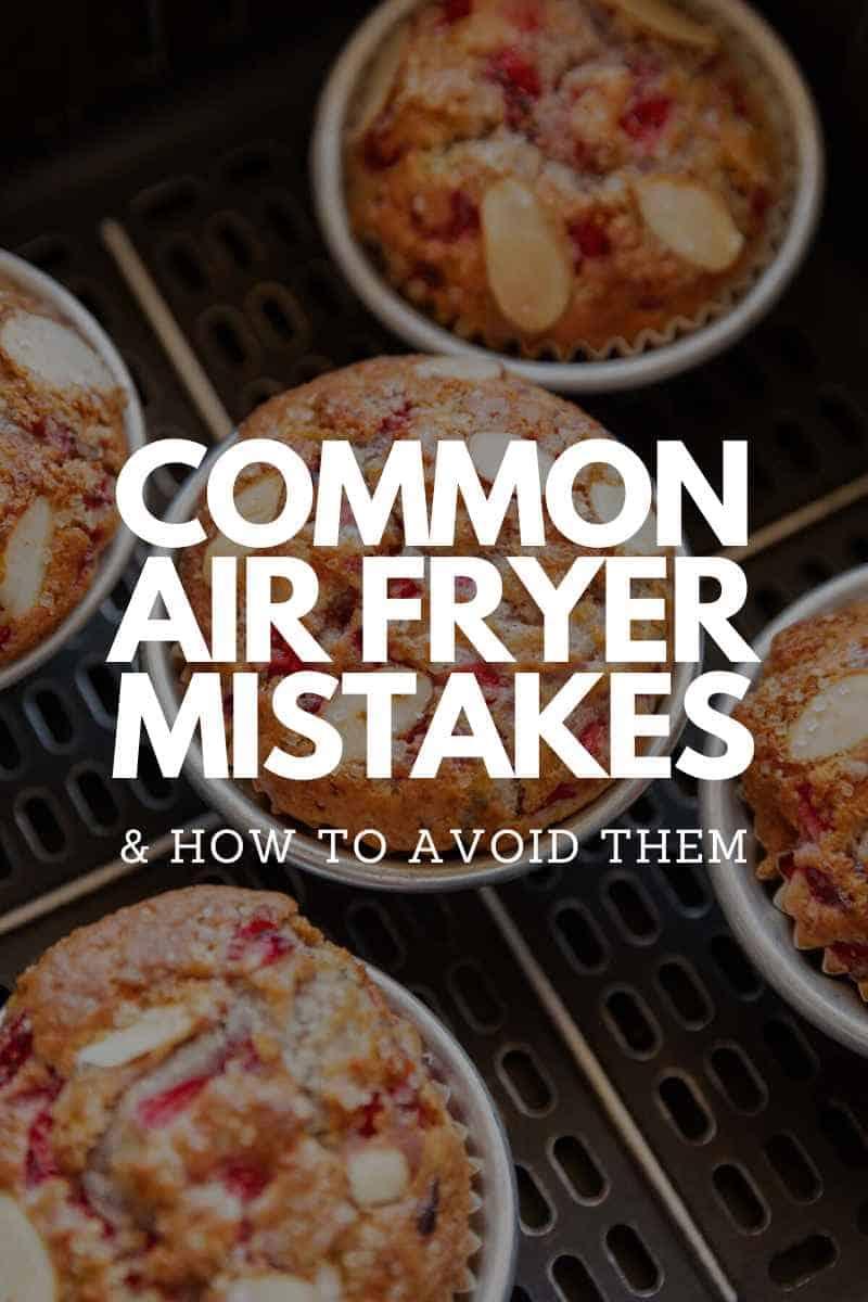 Common Air Fryer Mistakes