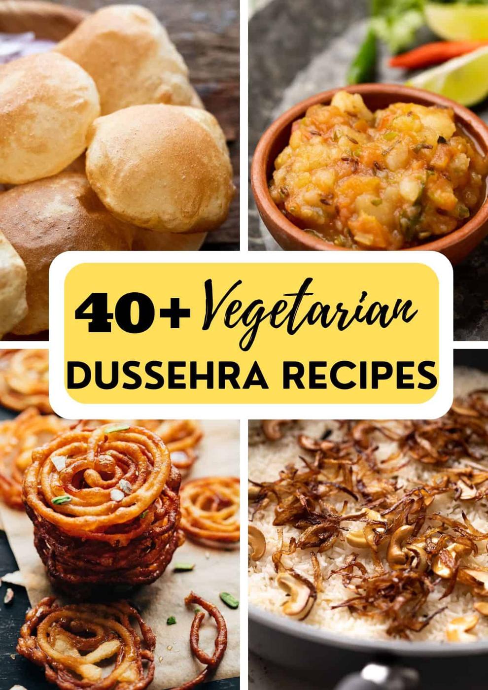 40+ Vegetarian Dussehra Recipes