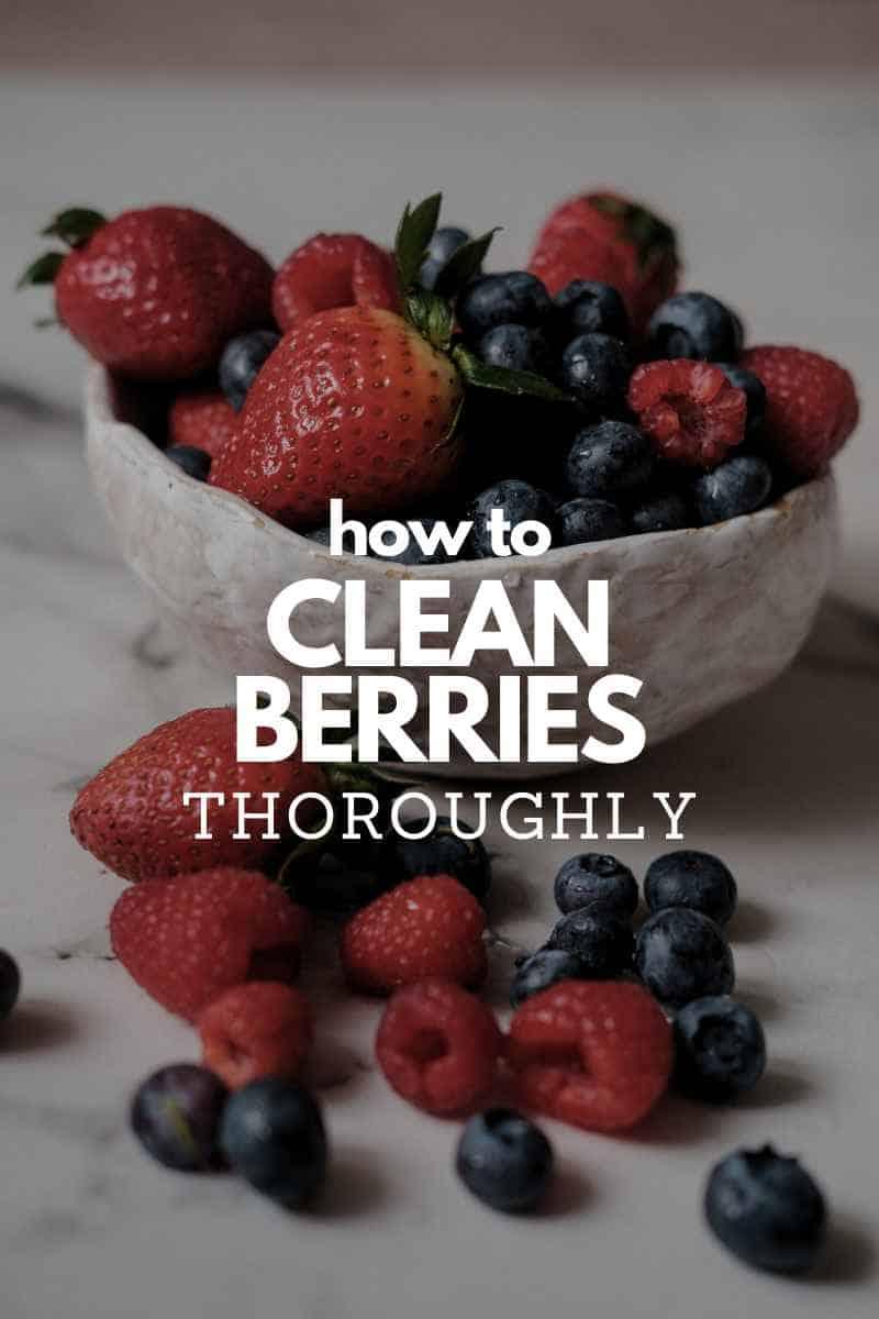 How To Clean Berries