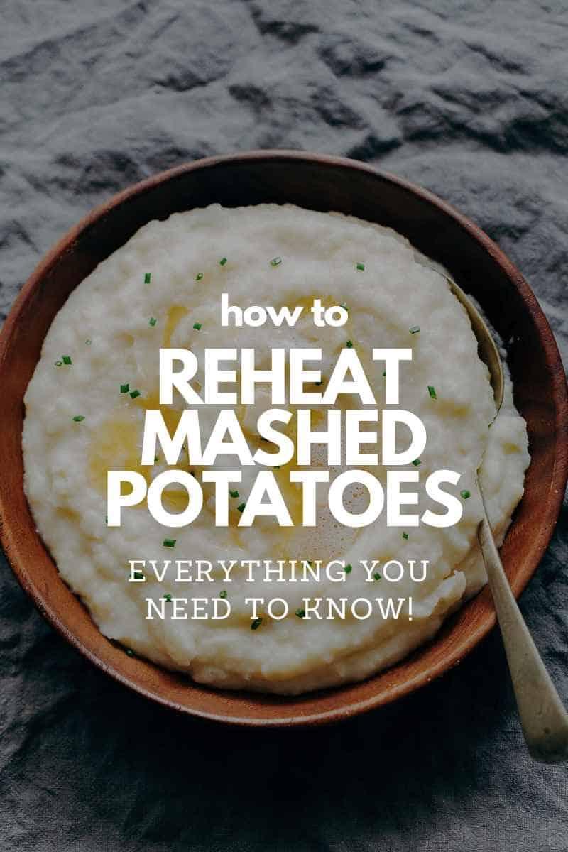 How to Reheat Mashed Potatoes (3 Simple Ways that work!)