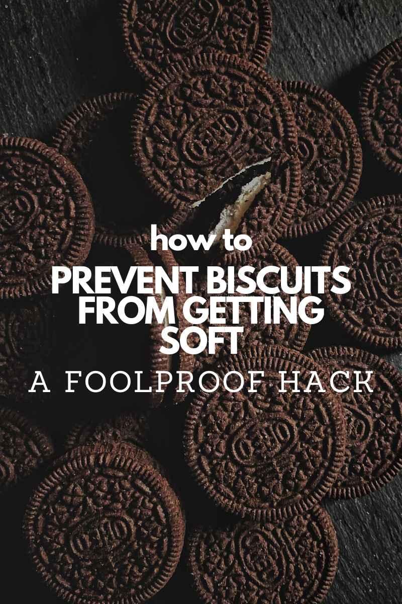 How To Prevent Biscuits From Getting Soft