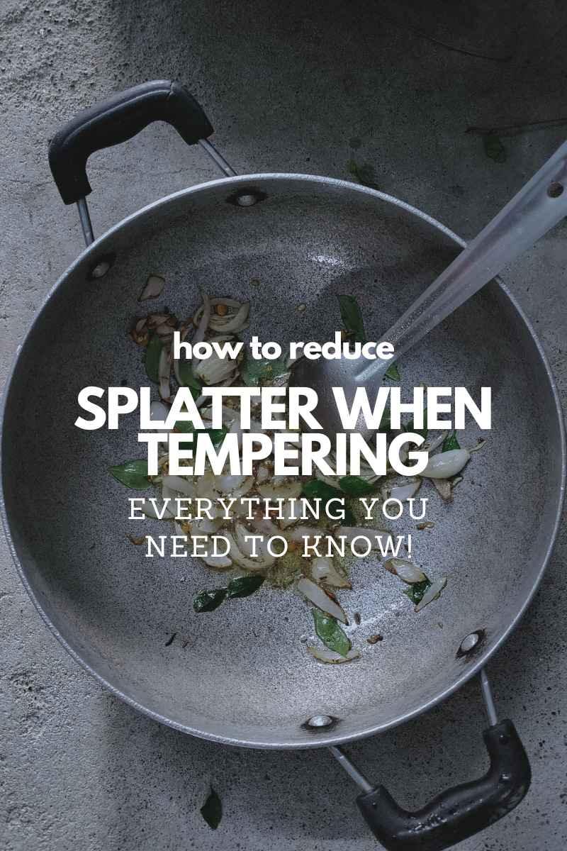 How To Reduce Splatter When Tempering