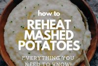 Never Dry Mashed Potatoes Again 3 Reheating Tips