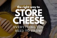 The Art of Perfect Cheese Storage