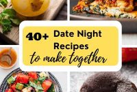 Whip Up Romance: 40+ Date Night Recipes to Share