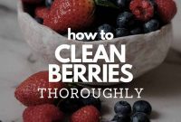 Simple Steps to Perfectly Clean Berries