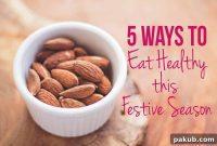 Feast Smart: 5 Tips for a Healthy Festive Season