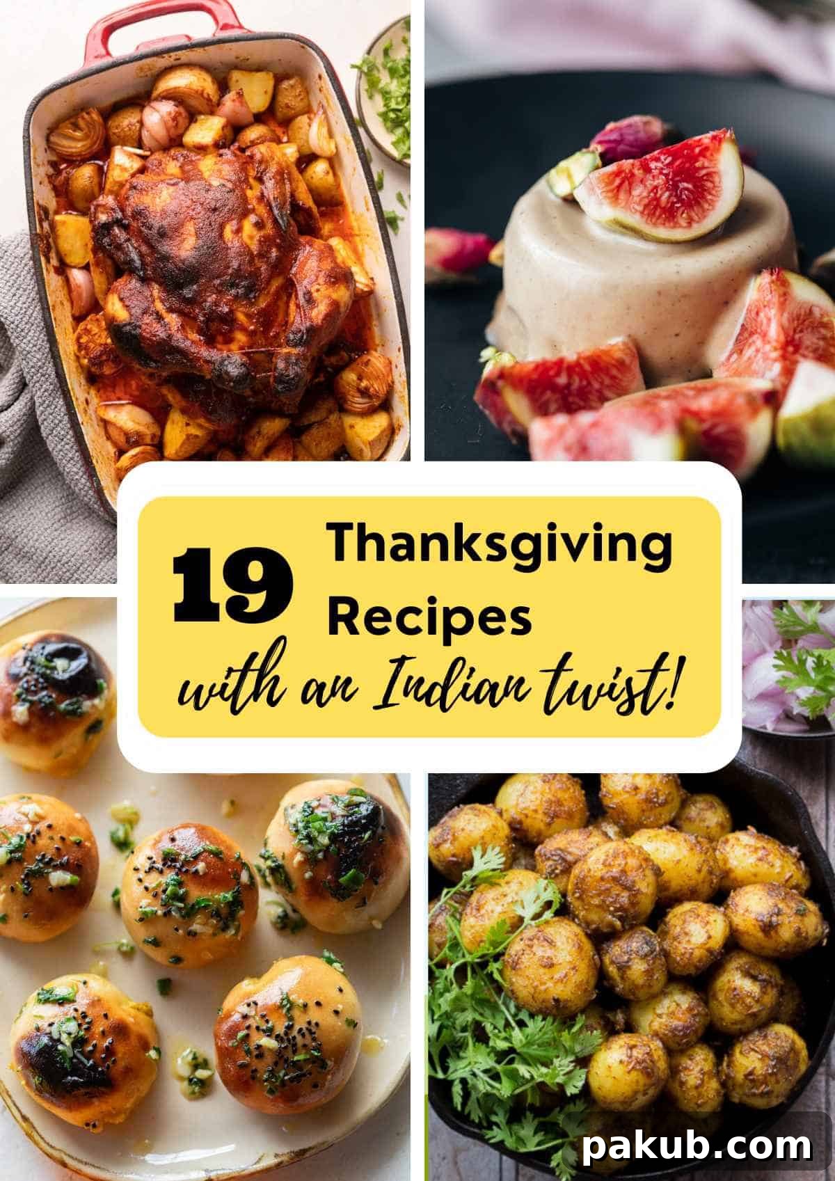 A vibrant collage showcasing four Indian Thanksgiving dishes: spiced Bombay Potatoes, succulent Masala Roast Chicken, fluffy Ladi Pav, and a creamy Masala Chai Panna Cotta dessert, enticing guests to explore a unique holiday feast.